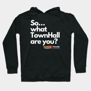 What TownHall are you? Clash of Clans Hoodie